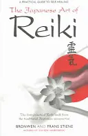 L'art japonais du Reiki : Un guide pratique d'autoguérison - The Japanese Art of Reiki: A Practical Guide to Self-Healing