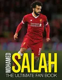 Mohamed Salah : Le livre du fan ultime - Mohamed Salah: The Ultimate Fan Book