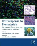 Réponse de l'hôte aux biomatériaux : L'impact de la réponse de l'hôte sur la sélection des biomatériaux - Host Response to Biomaterials: The Impact of Host Response on Biomaterial Selection