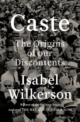 Caste (Oprah's Book Club) : Les origines de notre mécontentement - Caste (Oprah's Book Club): The Origins of Our Discontents