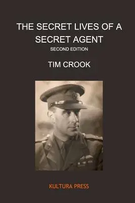 La vie secrète d'un agent secret - Deuxième édition - The Secret Lives of a Secret Agent - Second Edition