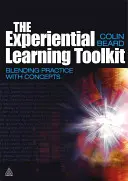 La boîte à outils de l'apprentissage expérientiel : Associer la pratique aux concepts - The Experiential Learning Toolkit: Blending Practice with Concepts