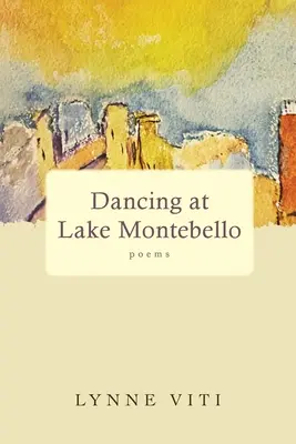 Danser au lac Montebello : poèmes - Dancing at Lake Montebello: poems
