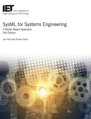 Sysml pour l'ingénierie des systèmes : Une approche basée sur les modèles - Sysml for Systems Engineering: A Model-Based Approach