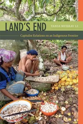 Land's End : Les relations capitalistes sur une frontière indigène - Land's End: Capitalist Relations on an Indigenous Frontier