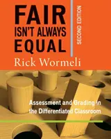 Fair Isn't Always Equal, 2e édition : Assessment & Grading in the Differentiated Classroom (L'évaluation et la notation dans la classe différenciée) - Fair Isn't Always Equal, 2nd Edition: Assessment & Grading in the Differentiated Classroom