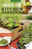 Potager d'intérieur : Transformez votre maison en un jardin potager tout au long de l'année - Microgreens - Germes - Herbes - Champignons - Tomates, Poivrons & Mo - Indoor Kitchen Gardening: Turn Your Home Into a Year-Round Vegetable Garden - Microgreens - Sprouts - Herbs - Mushrooms - Tomatoes, Peppers & Mo