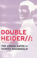 Double Heider - Deux nouvelles en écossais - « Loon », « The Girnin Gates ». - Double Heider - Twa Novellas in Scots - 