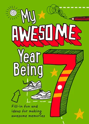 Mon année géniale, c'est 7 - My Awesome Year Being 7