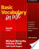 Basic Vocabulary in Use : 60 Units of Vocabulary Practice in North American English with Answers (Vocabulaire de base en usage : 60 unités de pratique du vocabulaire en anglais nord-américain avec réponses) - Basic Vocabulary in Use: 60 Units of Vocabulary Practice in North American English with Answers