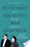 Ruth First et Joe Slovo dans la guerre contre l'apartheid - Ruth First and Joe Slovo in the War Against Apartheid