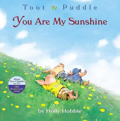 Toot & Puddle : Tu es mon rayon de soleil - Toot & Puddle: You Are My Sunshine