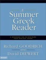 Un lecteur de grec d'été : Un cahier d'exercices pour entretenir son grec biblique - A Summer Greek Reader: A Workbook for Maintaining Your Biblical Greek