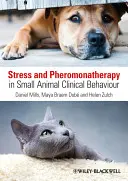 Stress et phéromonothérapie dans le comportement clinique des petits animaux - Stress and Pheromonatherapy in Small Animal Clinical Behaviour