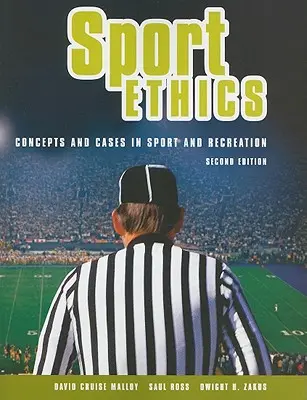 L'éthique du sport : Concepts et cas dans le sport et les loisirs - Sport Ethics: Concepts and Cases in Sport and Recreation