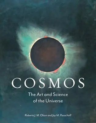 Cosmos : L'art et la science de l'univers - Cosmos: The Art and Science of the Universe