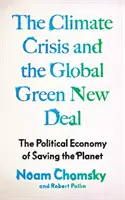 La crise climatique et le New Deal vert mondial : l'économie politique de la sauvegarde de la planète - Climate Crisis and the Global Green New Deal: The Political Economy of Saving the Planet