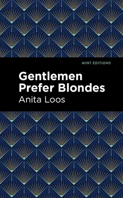 Les hommes préfèrent les blondes : le journal intime d'une professionnelle - Gentlemen Prefer Blondes: The Intimate Diary of a Professional Lady