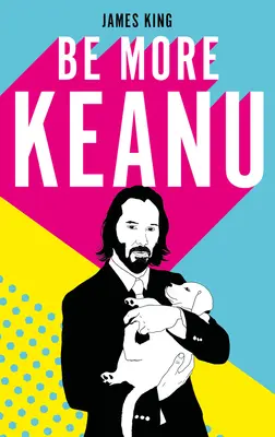 Sois plus Keanu - Be More Keanu