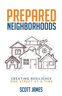 Quartiers préparés : Créer la résilience une rue à la fois - Prepared Neighborhoods: Creating Resilience One Street at a Time