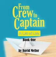 De l'équipage au capitaine : Une liste de listes (Livre 1) - From Crew to Captain: A List of Lists (Book 1)