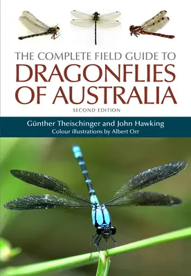 Le guide de terrain complet des libellules d'Australie - The Complete Field Guide to Dragonflies of Australia