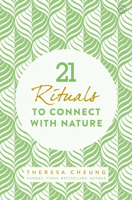 21 rituels pour se connecter à la nature - 21 Rituals to Connect with Nature