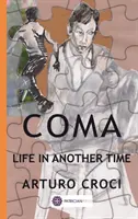 Coma - La vie dans un autre temps - Coma - Life in another time