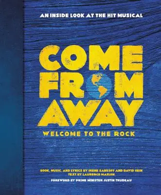 Come from Away : Welcome to the Rock : Un regard de l'intérieur sur la comédie musicale à succès - Come from Away: Welcome to the Rock: An Inside Look at the Hit Musical