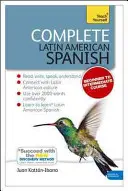 Cours complet d'espagnol latino-américain pour débutants et intermédiaires : Apprendre à lire, écrire, parler et comprendre une nouvelle langue [avec livre(s)]. - Complete Latin American Spanish Beginner to Intermediate Course: Learn to Read, Write, Speak and Understand a New Language [With Book(s)]