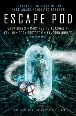 Escape Pod : L'anthologie de la science-fiction - Escape Pod: The Science Fiction Anthology