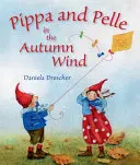 Pippa et Pelle dans le vent d'automne - Pippa and Pelle in the Autumn Wind