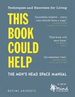 Ce livre pourrait vous aider : Le manuel de l'espace de tête pour les hommes - This Book Could Help: The Men's Head Space Manual