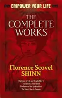 Les œuvres complètes de Florence Scovel Shinn - The Complete Works of Florence Scovel Shinn