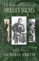 Les autres chroniques de Sherlock Holmes - Volume 2 - The Further Chronicles of Sherlock Holmes - Volume 2