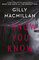 I Know You Know - Un mystère choquant et tortueux de l'auteur de THE NANNY. - I Know You Know - A shocking, twisty mystery from the author of THE NANNY