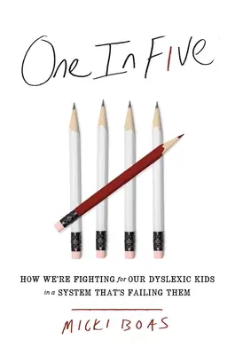 Un sur cinq : Comment nous nous battons pour nos enfants dyslexiques dans un système qui les laisse tomber - One in Five: How We're Fighting for Our Dyslexic Kids in a System That's Failing Them