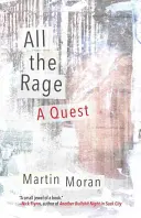 Toute la rage : une quête - All the Rage: A Quest