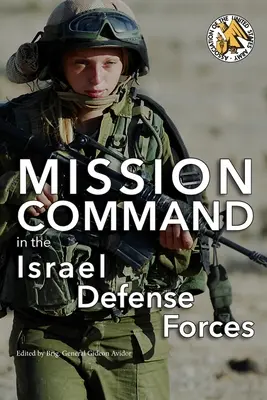 Le commandement de mission dans les forces de défense israéliennes - Mission Command in the Israel Defense Forces