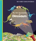 Ma première encyclopédie des dinosaures - My First Encyclopedia of Dinosaurs