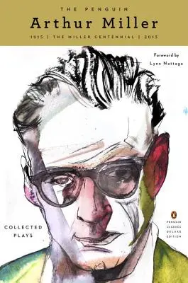 Le Penguin Arthur Miller : Recueil de pièces (Penguin Classics Deluxe Edition) - The Penguin Arthur Miller: Collected Plays (Penguin Classics Deluxe Edition)