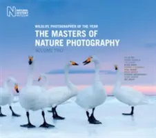 Photographe de l'année pour la faune et la flore : Les maîtres de la photographie de nature Volume 2 : Volume 2 - Wildlife Photographer of the Year: The Masters of Nature Photography Volume Two: Volume Two