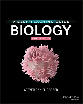 Biologie : Un guide d'auto-apprentissage - Biology: A Self-Teaching Guide