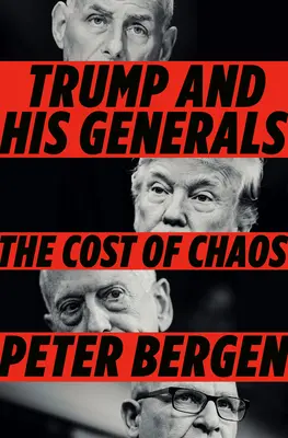 Trump et ses généraux : Le coût du chaos - Trump and His Generals: The Cost of Chaos