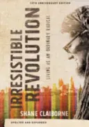 La révolution irrésistible : Vivre comme un radical ordinaire - The Irresistible Revolution: Living as an Ordinary Radical