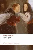 Peer Gynt : Un poème dramatique - Peer Gynt: A Dramatic Poem