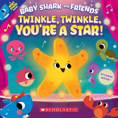 Twinkle, Twinkle, You're a Star ! (Bébé Requin et ses amis) - Twinkle, Twinkle, You're a Star! (Baby Shark and Friends)