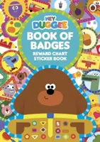 Hey Duggee : Livre des badges - Tableau des récompenses Livre d'autocollants - Hey Duggee: Book of Badges - Reward Chart Sticker Book
