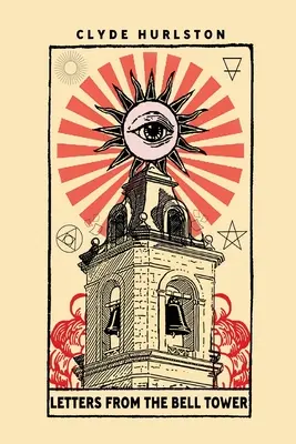 Lettres du clocher - Letters From The Bell Tower