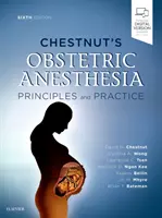 L'anesthésie obstétrique de Chestnut : Principes et pratique - Chestnut's Obstetric Anesthesia: Principles and Practice